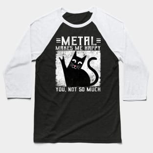 Funny Metal Makes Me Happy Cat Baseball T-Shirt